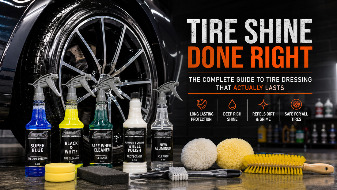 Tire Shine Done Right: The Complete Guide to Tire Dressing That Actually Lasts&nbsp;
