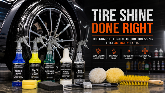 Tire Shine Done Right: The Complete Guide to Tire Dressing That Actually Lasts&nbsp;