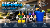 New Car Protection: How to Protect a New Car in the First 30 Days